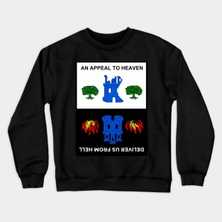 An Appeal To Heaven (Deliver Us From Hell) Crewneck Sweatshirt